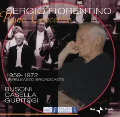 Piano Concertos 1959-1972. Unrelesased Broadcasts by Sergio Fiorentino album reviews, ratings, credits