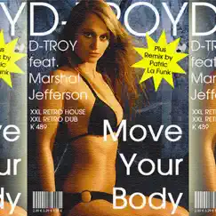 Move Your Body - EP by D-TROY Featuring Marshall Jefferson album reviews, ratings, credits