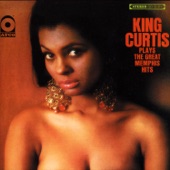 King Curtis - When Something Is Wrong with My Baby