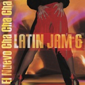Latin Jam 6 : El Nuevo Cha Cha Cha artwork