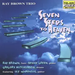 Seven Steps to Heaven - Ray Brown Trio Seven Steps to Heaven - Ray Brown Trio