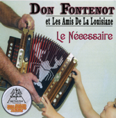 Le Necessaire - Don Fontenot et Les Amis de La Louisiane