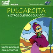 Pulgarcita y Otros Cuentos Clasicos [Little Thumb and Other Classic Tales] [Abridged Fiction] - Charles Perrault & More