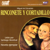 Rinconete y Cortadillo (Texto Completo) (Unabridged) - Miguel de Cervantes Saavedra