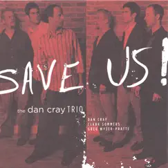 Save US by Dan Cray Trio album reviews, ratings, credits