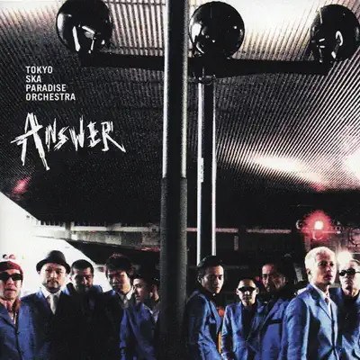 Answer - Tokyo Ska Paradise Orchestra Answer - Tokyo Ska Paradise Orchestra
