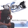 eyan - Tell Me What U Want