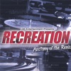 RECREATION: Anatomy of the Remix, 2005