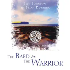 The Bard & the Warrior by Brian Dunning & Jeff Johnson album reviews, ratings, credits