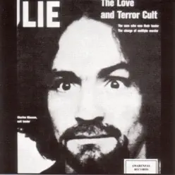 Lie - The Love and the Terror Cult - Charles Manson Lie - The Love and the Terror Cult - Charles Manson