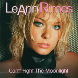 Can't Fight the Moonlight (Dance Mixes) - Leann Rimes