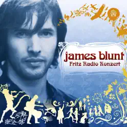 Live In Berlin (Fritz Radio Konzert) - EP - James Blunt