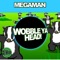 Wobble Ya Head! - Megaman lyrics