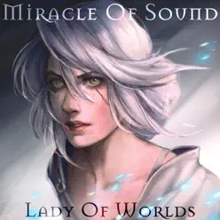 Lady of Worlds - Single - Miracle of sound