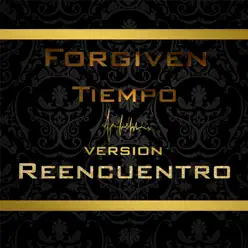 Tiempo (Versión Reencuentro) - Single - Forgiven