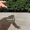 Parson James - Sinner Like You