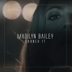Earned It - Single - Madilyn Bailey Earned It - Single - Madilyn Bailey