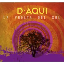 La Vuelta del Sol - D-aquí