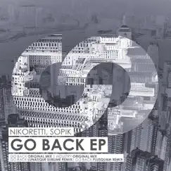 Go Back - EP by Nikoretti, Sopik & Bailey Royse album reviews, ratings, credits