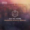 Say My Name (feat. Zyra) [Markus Schulz Remix] - Single album lyrics, reviews, download