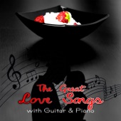 The Great Love Songs with Guitar & Piano – Sensual Tantric Music, Intimate Moments, Piano Music Collection, Romantic Guitar Songs, Instrumental Songs About Love, 50 Shades of Love artwork