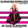 Elenoire Ferruzzi feat Marc Leisure - Je Suis Elenoire (Lick It vs. Short Dick Man 2k16)
