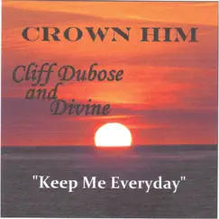 Keep Me Every Day - Single by Albertina Walker, Cliff Dubose & Divine album reviews, ratings, credits