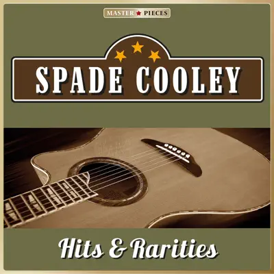 Masterpieces Presents Spade Cooley: Hits & Rarities (27 Country Songs) - Spade Cooley