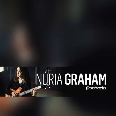 First Tracks - Núria Graham