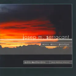 Amors, Amics I Paisatges de Josep Maria Serracant - Jesús Ventura