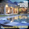 The Lounge Room, Vol. 2 (A Funky Juice Selection of Laidback Grooves and Chill-Out Tunes!), 2015