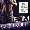 EDM Workout (15 Dance Hits for Working Out)