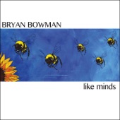 Bryan Bowman - Like Minds