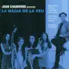Joan Chamorro Presenta La Màgia De La Veu (feat. Magalí Datzira, Rita Payés, Andrea Motis & Eva Fernandez) album lyrics, reviews, download