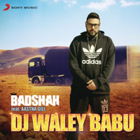 Badshah - Dj Waley Babu (feat. Aastha Gill) artwork