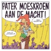 Pater Moeskroen Aan De Macht!