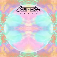 Maybe - Single by Carmada album reviews, ratings, credits