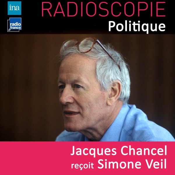 Radioscopie (Politique): Jacques Chancel reçoit Simone Veil - Simone Veil & Jacques Chancel