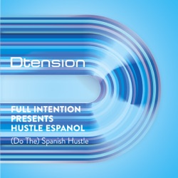 Full Intention & Shena - Spanish Hustle (feat. Hustle Espanol)