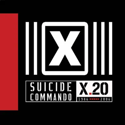 X.20 (1986 &gt;&gt; 2006) - Suicide Commando