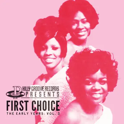 Philly Groove Records Presents: The Early Years, Vol. 3 - First Choice