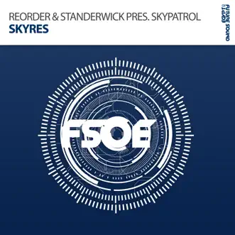 Skyres - Single by ReOrder, STANDERWICK & Skypatrol album reviews, ratings, credits