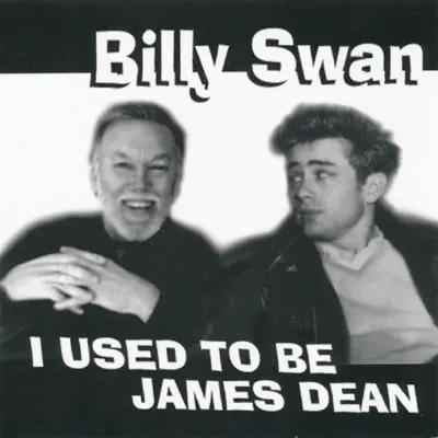 Used To Be James Dean - Single - Billy Swan