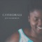 Cathedrals - Joy Oladokun lyrics