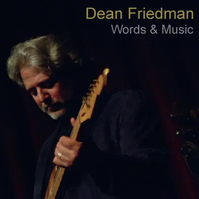 Words & Music - Dean Friedman Words & Music - Dean Friedman