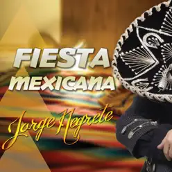 Fiesta Mexicana - Jorge Negrete