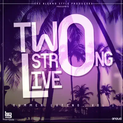 Two Strong Live (Summer Latino, Vol.1) - Banda Real