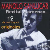 Recital Flamenco. 12 de Sus Toques Originales - Manolo Sanlucar
