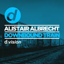 Downbound Train - Single by Alistair Albrecht album reviews, ratings, credits
