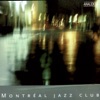 Montréal Jazz Club, 2005